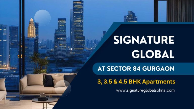Signature Global Unveils Ultra-Luxury Residential Project in Sector 84, Gurgaon
